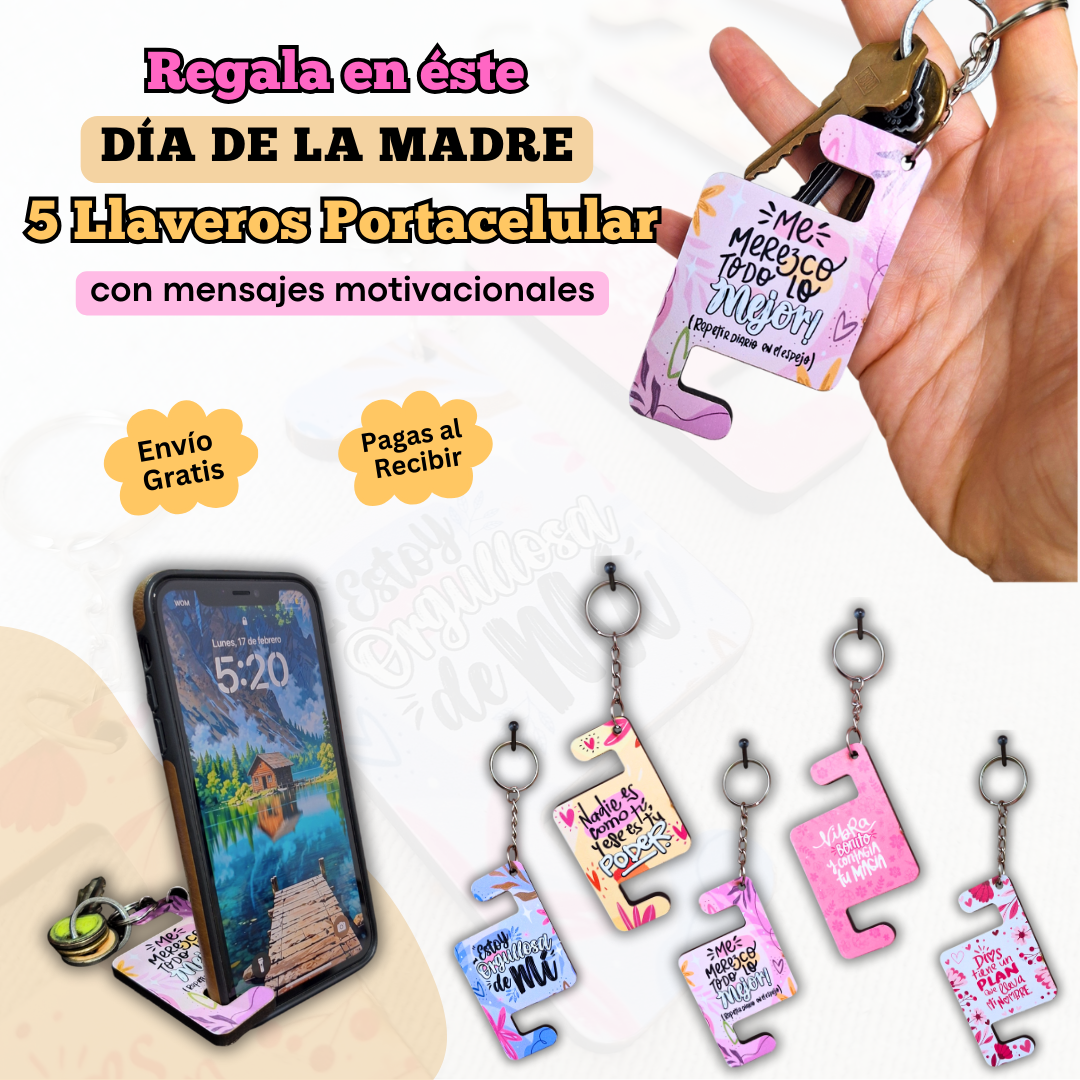 SET de 5 LLAVEROS PORTACELULAR edición MADRES con MENSAJES MOTIVACIONALES + 1 REGALO especial